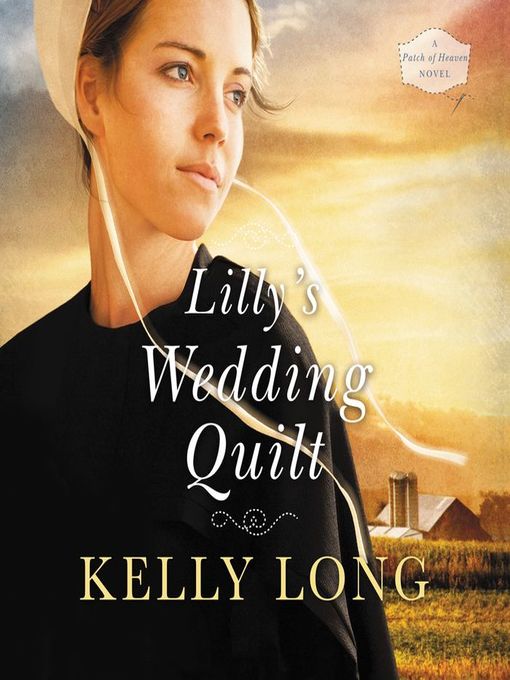 Title details for Lilly's Wedding Quilt by Kelly Long - Available